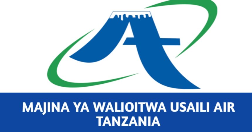 Majina ya walioitwa Usaili Air Tanzania 2025