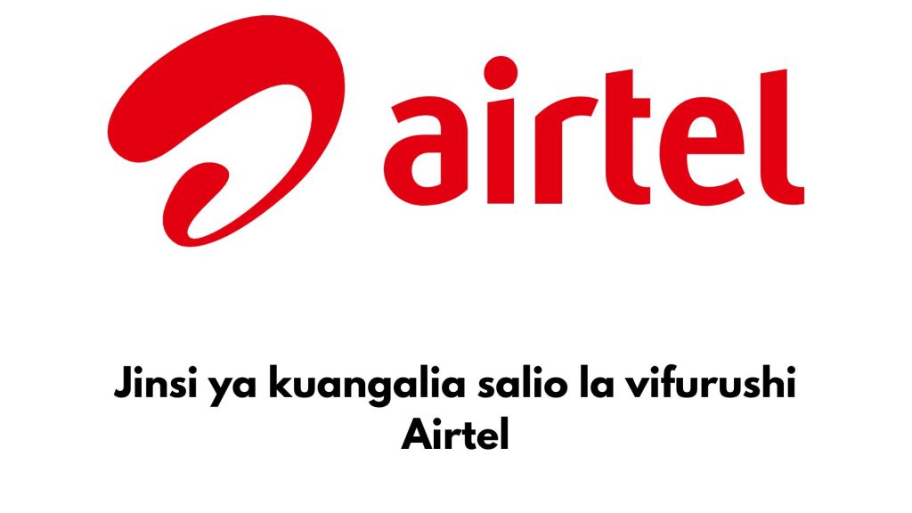 Jinsi ya Kuangalia Salio la Vifurushi Airtel Tanzania