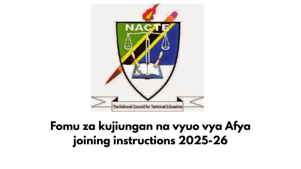 Fomu za kujiunga na Vyuo vya Afya 2025-2026 (Joining Instructions)
